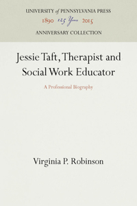 Jessie Taft, Therapist and Social Work Educator