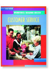 Steck-Vaughn Workforce: Building Success: Student Workbook Customer Service