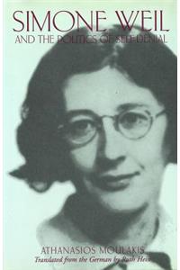 Simone Weil and the Politics of Self-Denial