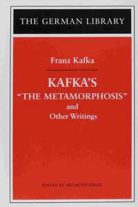 Kafka's Metamorphosis and Other Writings: Vol 65 (The German library)