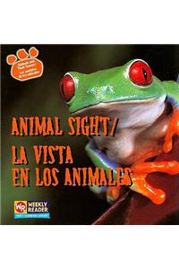Animal Sight / La Vista En Los Animales