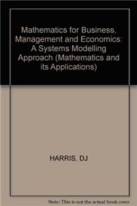 Mathematics for Business, Management and Economics