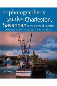 Photographing Charleston, Savannah & the Coastal Islands