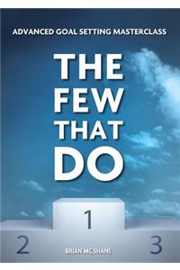 Few That Do - Advanced Goal Setting Masterclass