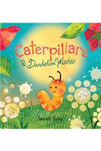 Caterpillars & Dandelion Wishes