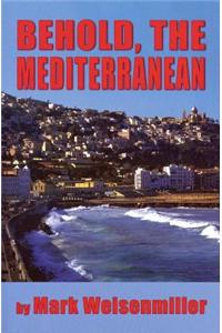 Behold the Mediterranean