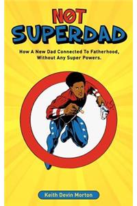 Not Superdad