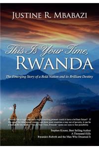 This Is Your Time, Rwanda