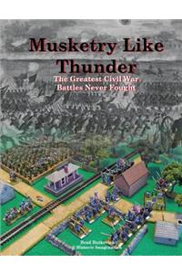 Musketry Like Thunder