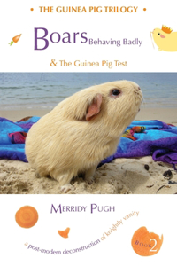 Boars Behaving Badly & The Guinea Pig Test