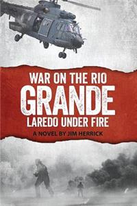 War on the Rio Grande