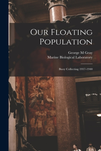 Our Floating Population