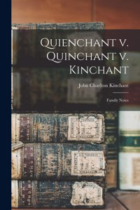 Quienchant V. Quinchant V. Kinchant