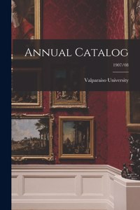 Annual Catalog; 1907/08