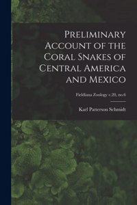 Preliminary Account of the Coral Snakes of Central America and Mexico; Fieldiana Zoology v.20, no.6