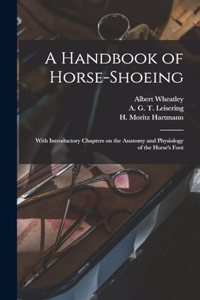 Handbook of Horse-shoeing