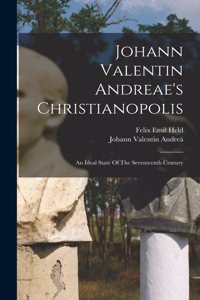 Johann Valentin Andreae's Christianopolis