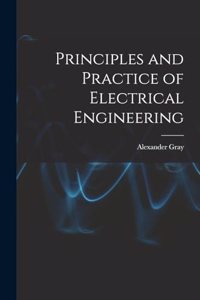 Principles and Practice of Electrical Engineering