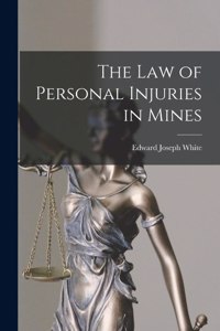 Law of Personal Injuries in Mines