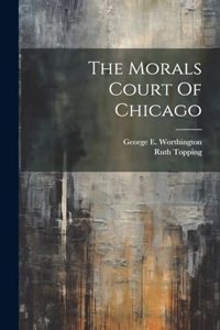 Morals Court Of Chicago