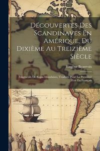 Découvertes Des Scandinaves En Amérique, Du Dixième Au Treizième Siècle