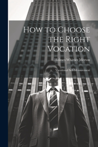 How to Choose the Right Vocation