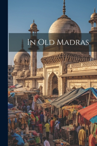 In old Madras