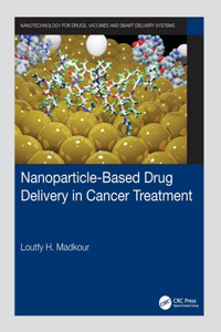 Nanoparticle-Based Drug Delivery in Cancer Treatment