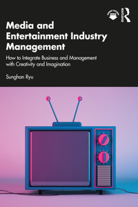 Media and Entertainment Industry Management