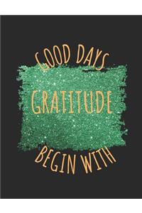 Good Days Begin With Gratitude