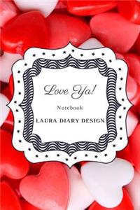 Love Ya! (Notebook) Laura Diary Design