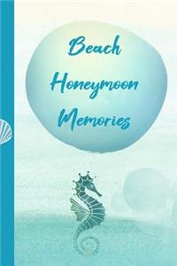 Beach Honeymoon Memories