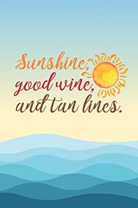 Sunshine, Good Wine, And Tan Lines