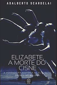 Elizabete, a Morte Do Cisne