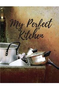 My Perfect Kitchen