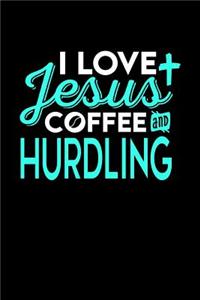 I Love Jesus Coffee and Hurdling