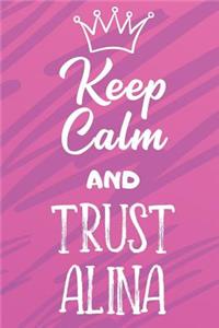 Keep Calm And Trust Alina