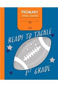 Ready to Tackle 1st Grade Primary Story Journal