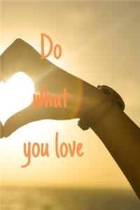 Do what you love