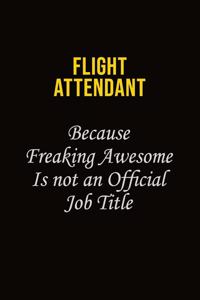 Flight Attendant Because Freaking Asweome Is Not An Official Job Title