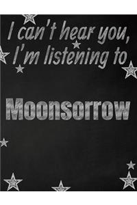 I can't hear you, I'm listening to Moonsorrow creative writing lined notebook