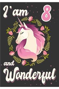 I'am 8 and Wonderful: A Unicorn journal for 8 year old girls or boys gift, Birthday Gift for children, draw and write christmas gift