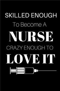 Skilled Enough To Become A Nurse...