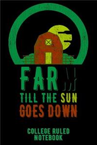 Farm Till the Sun Goes Down