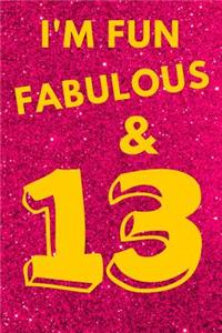 I'm Fun Fabulous & 13