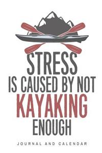 Stress Is Caused by Not Kayaking Enough