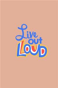 Live Out Loud