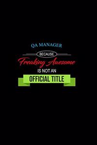 Qa Manager Because Freaking Awesome Is Not an Official Title