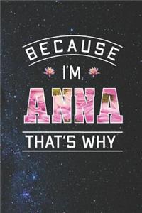 Because I'm Anna That's Why