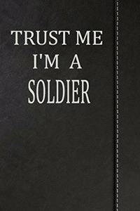 Trust Me I'm a Soldier